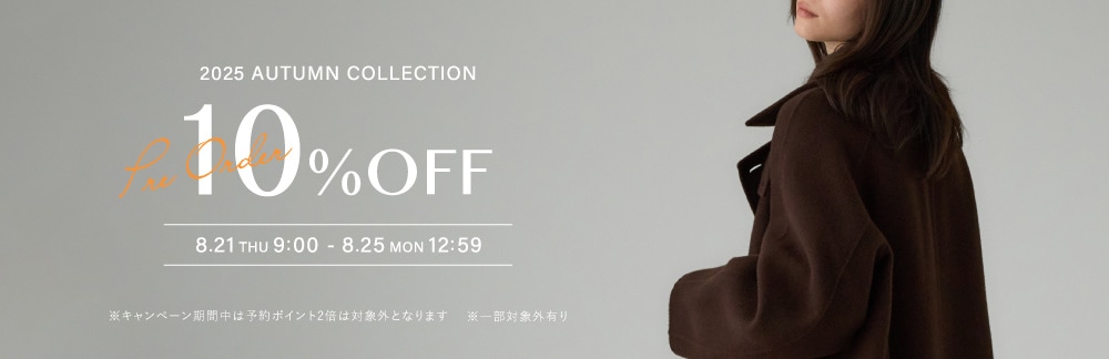 【5日間限定】PREORDER 10％OFF 8/21(木)9：00～8/25(月)12：59