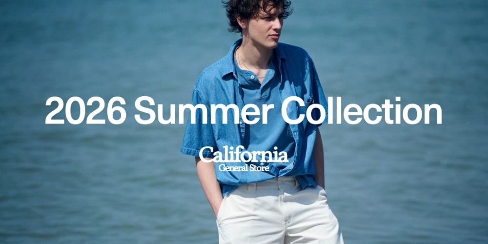 ＜California General Store＞2026 Summer Collection M