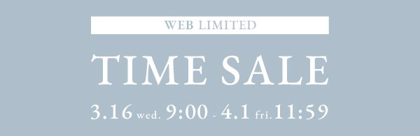 0223◆WEB限定◆TIME SALE※2/28(月)12：59まで