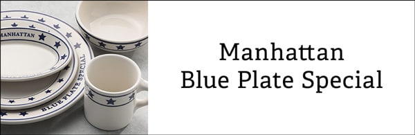 Manhattan Blue Plate Special