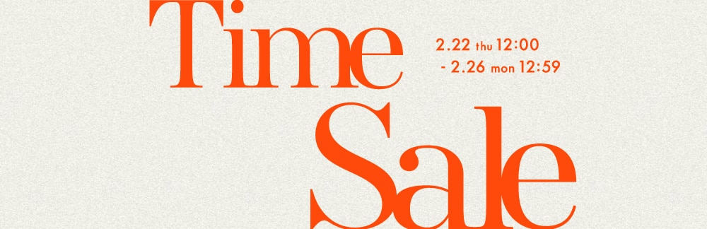 【~2/26】SPECIAL TIME SALE