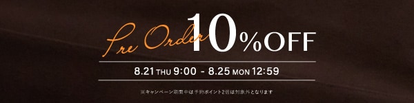 PRE ORDER 10％OFF