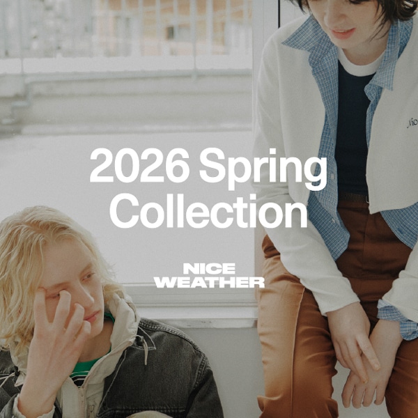 NICE WEATHER 2026Spring Collection