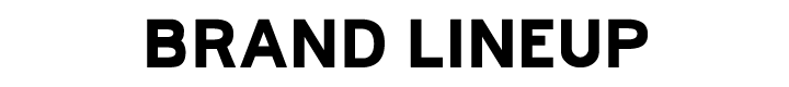BRAND LINEUP