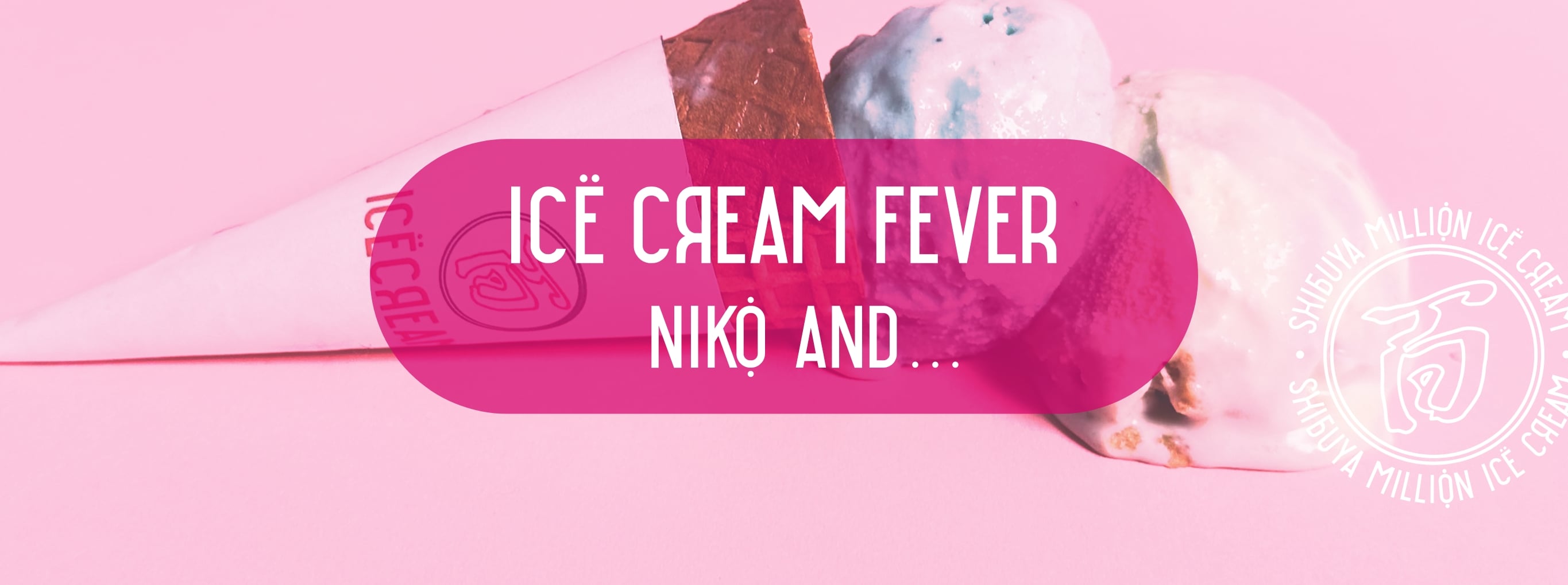 ICE CREAM FEVER x niko and ...