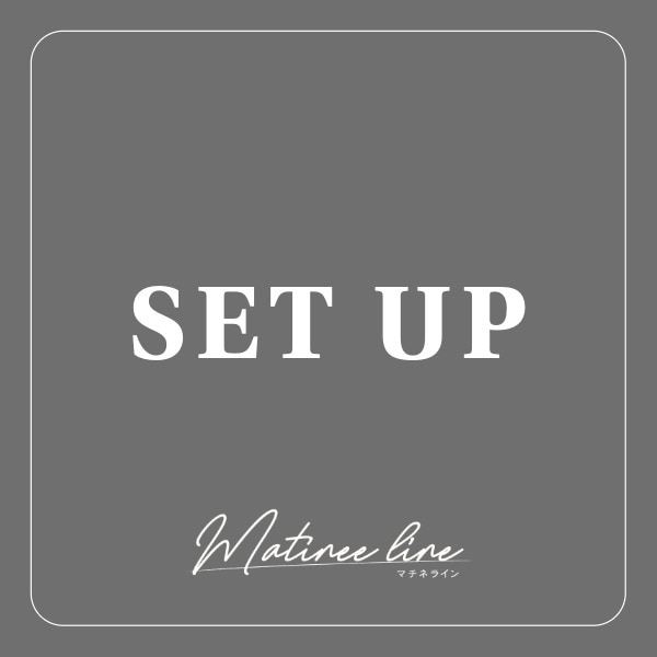MATINEE：セットアップ(3/19WEB)