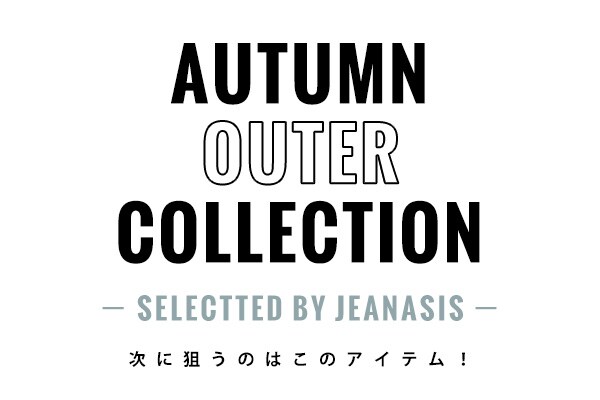 0726 OUTER COLLECTION | [公式]ジーナシス （JEANASIS）通販