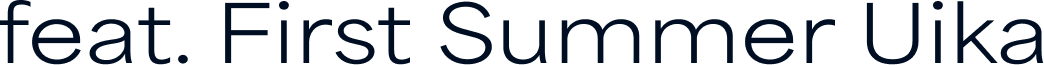 feat. First Summer Uika