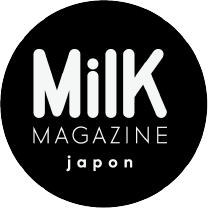 MiLK MAGAZINE Japon