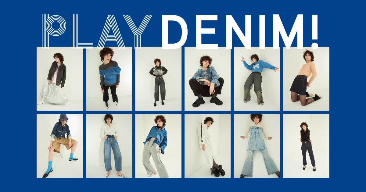 PLAY DENIM! 2024 SPRING| LOWRYS FARM（ローリーズファーム）