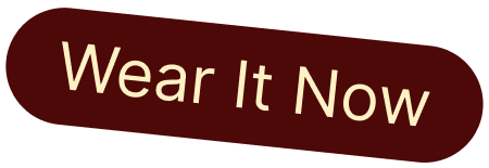 Wear It Now