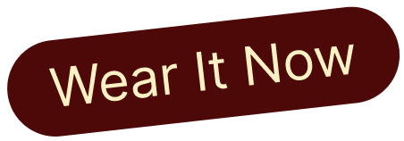 Wear It Now