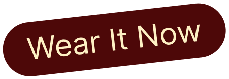 Wear It Now