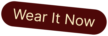 Wear It Now