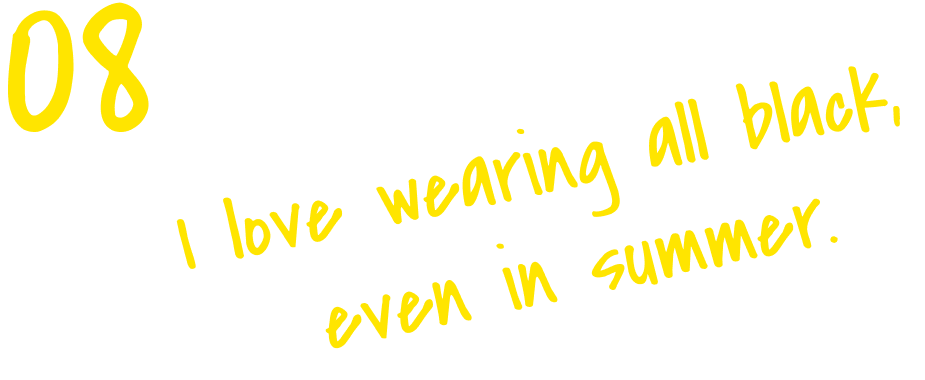 I love wearing all black, even in summer.