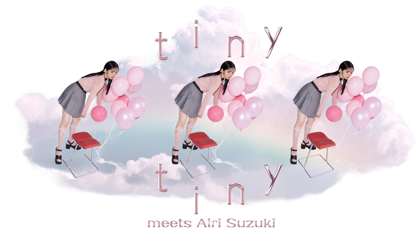 tinytiny meets AiriSuzuki