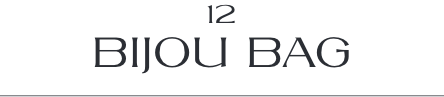 12. BIJOU BAG_