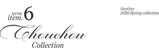 tinytiny Spring item06 chouchou COLLECTION