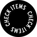 CHECK ITEMS