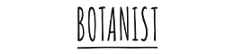 BOTANIST